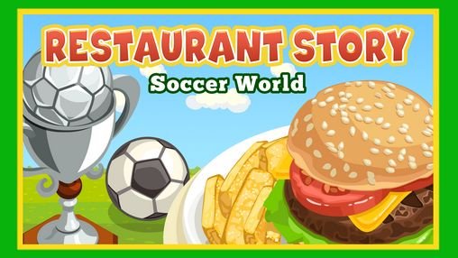 game pic for Restaurant story: Soccer world